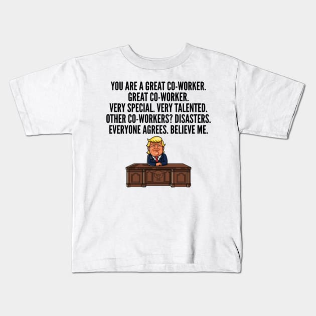 Great coworker trump Kids T-Shirt by IndigoPine